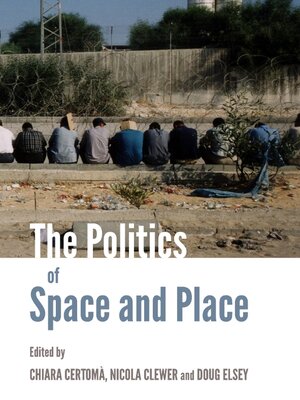 cover image of The Politics of Space and Place